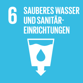 SDG 6: SAUBERES WASSER UND SANITÄREINRICHTUNGEN